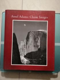 Ansel Adams：Classic Images