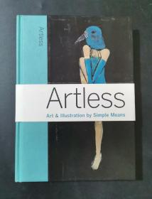 （进口英文原版）Artless: Art & Illustration by Simple Means