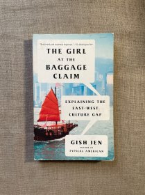 The Girl at the Baggage Claim: Explaining the East-West Culture Gap (Vintage Contemporaries) 行李认领处的女孩：解读东西方文化差异 任碧莲【英文版，第一次印刷】