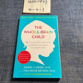 The Whole-Brain Child: 12 Revolutionary Strategies to Nurture Your Child's Developing Mind 英文原版