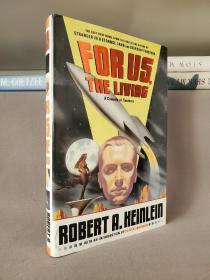 【科幻名作】For Us, Living. By Robert A. Heinlein. With an introduction by Spider Robinson.