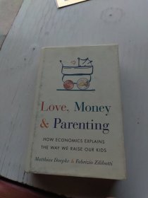 Love, Money, and Parenting 爱、金钱和孩子：育儿经济学