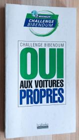 法文书 Challenge Bibendum : Oui aux voitures propres de Challenge Bibum (Auteur), Edouard Michelin (Préface)