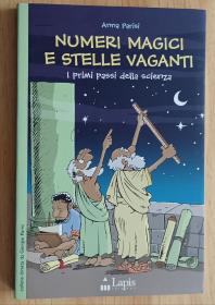 意大利语童书 Numeri magici e stelle vaganti. I primi passi della scienza. Ediz. illustrata di Anna Parisi (Autore), M. De Angelis (Illustratore)
