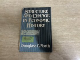 Structure and Change in Economic History         诺斯《经济史中的结构与变迁》， 诺贝尔经济学奖得主