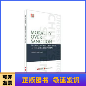 Morality over sanction:the idea of rule by virtue in the Chinese system