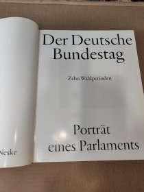 德文原版：Der Deutsche Bundestag: Porträt eines Parlaments : zehn Wahlperioden