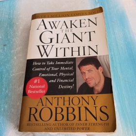 Awaken the Giant Within：How to Take Immediate Control of Your Mental, Emotional, Physical and Financial Destiny!