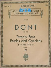 DONT Twenty-Four Etudes and Caprices For the Violin（奥地利著名小提琴家和小提琴教育家Dont的24首小提琴练习曲和随想曲曲谱）