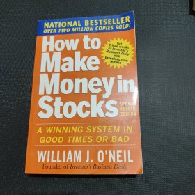 How to Make Money in Stocks：A Winning System in Good Times and Bad, Fourth Edition