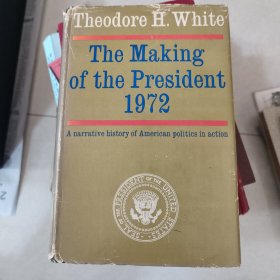 Theodore H·White The Making of the President 1972 大16K精装带原装护封毛边本，本店独售