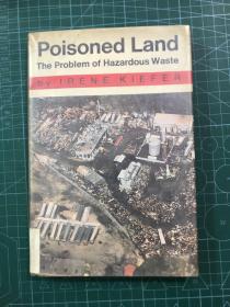Poisoned land：the problem of hazardous waste（精装）