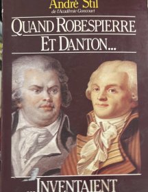 法文原版 罗伯斯庇尔，丹东与法国大革命 Quand Robespierre et Danton... Inventainent la France