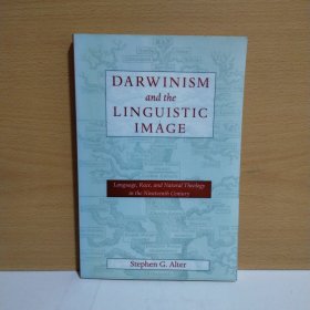 Darwinism and the Linguistic Image: Language, Race, and Natural Theology in the Nineteenth Century【英文原版】