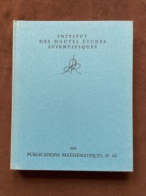 INSTITUT DES HAUTES ETUDES SCIENTIFIQUES 1988 PUBLICATIONS MATHEMATIQUES ,N'68（布面精装）