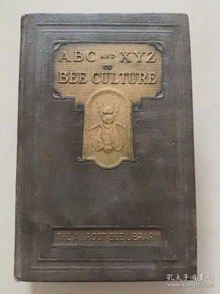 ABC and XYZ of BEE CULTURE 英文原版 1929年 革面精装,封面烫金凹凸印刷，品相较好