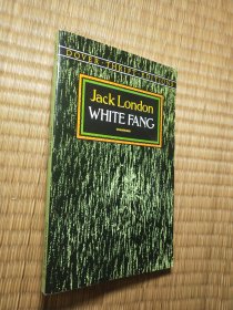 Jack London WHITE FANG （32开原版现货 内干净无写涂划 书边略黄 实物拍图）