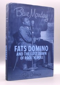Blue Monday : Fats Domino and the Lost Dawn of Rock 'n' Roll by Rick Coleman（音乐）英文原版书
