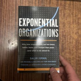 Exponential Organizations：Why new organizations are ten times better, faster, and cheaper than yours