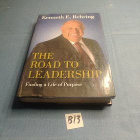 英文原版 The Road To Leadership by Kenneth E. Behring and Peter Barnes.