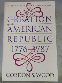 The Creation of the American Republic, 1776-1787 美利坚共和国的缔造：1776-1787