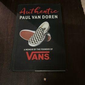 【原版】Vans创始人传记：真实的生活 Authentic: A Memoir by the Founder of Vans 英文原版 Paul Van Doren 保罗范多伦