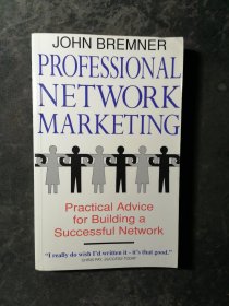 PROFESSIONAL NETWORK MARKETING:Practical advice for building a successful network