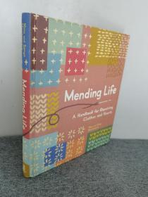 Mending Life A Handbook for Repairing Clothes and Hearts