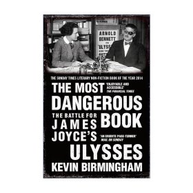 The Most Dangerous Book：The Battle for James Joyce’s Ulysses