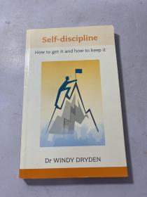 Self Discipline How to Get it and How to Keep it