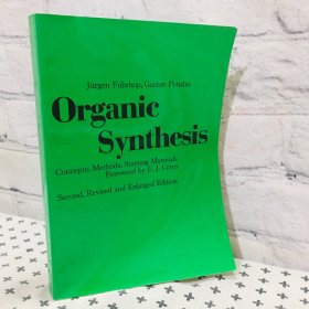 Organic Synthesis 英文版有机的合成概念 方法 起始材料 第二修订和扩大版