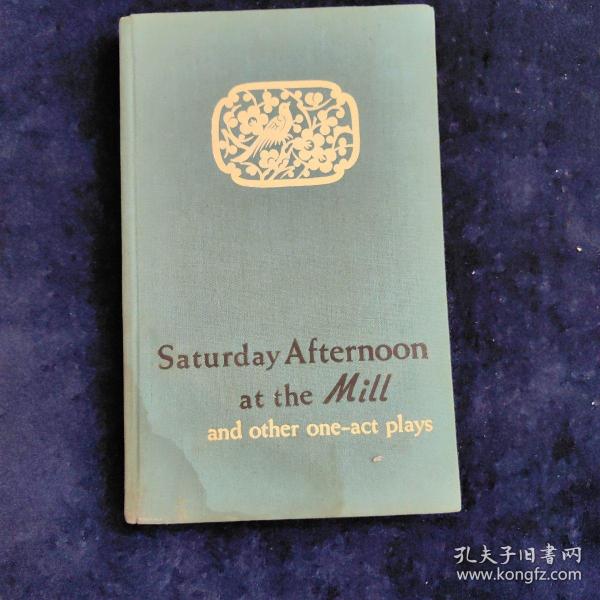 Saturday Afternoon at the Mill and other one-act Plays 星期六下午的工厂