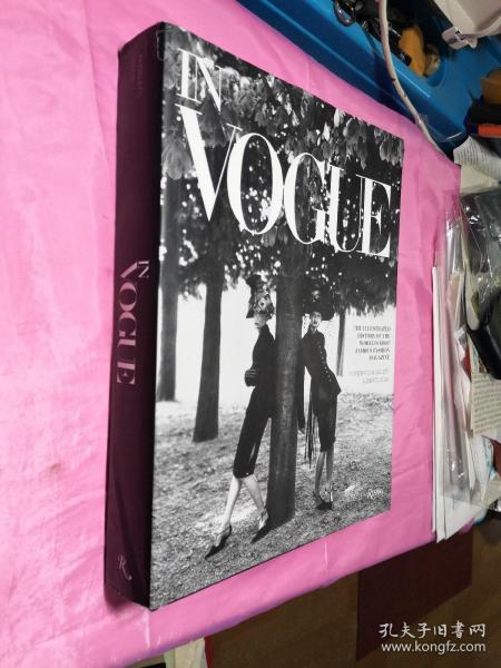 In Vogue：An Illustrated History of the World's Most Famous Fashion Magazine