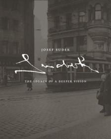 现货 Josef Sudek: The Legacy of a Deeper Vision