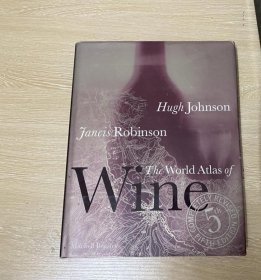 （私藏）The World Atlas of Wine    休·约翰逊、简西斯•罗宾逊 《世界葡萄酒地图》（后者也是《牛津葡萄酒百科辞典》作者），葡萄酒界圣经，精装，超大开本12开，重超2公斤