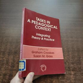 TASKS IN A PEDAGOGICAL CONTEXT ：Integrating Theory & Practice
