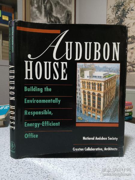 1994年，英文原版，精装带书衣，audubon house，building the environmentally responsible，energy-efficient office