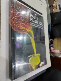 PALM FRUIT OIL：Excellence through Innovation,Leadership Industrialization 棕榈果油：创新求卓越，引领产业化 棕榈油的生产制造技术