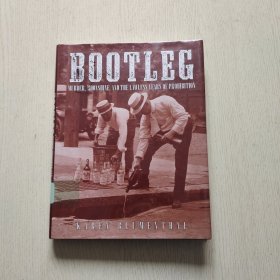 Bootleg：Murder, Moonshine, and the Lawless Years of Prohibition（精裝）