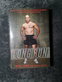 The Long Run: A New York City Firefighter's Triumphant Comeback from Crash Victim to Elite Athlete(精裝)
