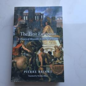 英文原版 The First European: A History of Alexander in the Age of Empire 第一个欧洲人：帝国时代亚历山大的历史