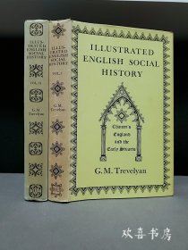 Illustrated English Social History. By G.M.Trevelyan. Complete 2 Volumes:vol Ⅰ Chaucer's England and the Early Todors; vol Ⅱ The age of Shakespeare and the Stuart Period.