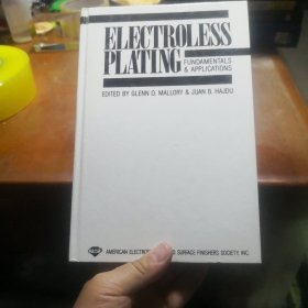 ELECTROLESS PLATING : FUNDAMENTALS & APPLICATIONS化学电镀基本原理与应用