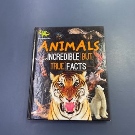 DK ANIMALS INCREDIBLE BUT TRUE FACTS