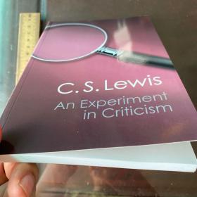 An experiment in criticism C. S Lewis literary theory theories thought thoughts history 英文原版