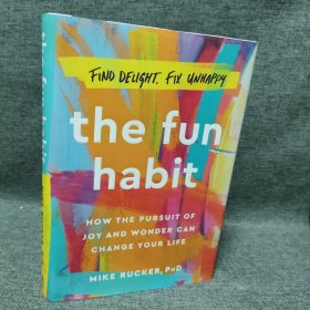 The fun habit （find delight fix unhappy）