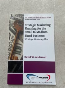 StrategicMarketingPlanningfortheSmalltoMediumSizedBusiness:WritingaMarketingPlan