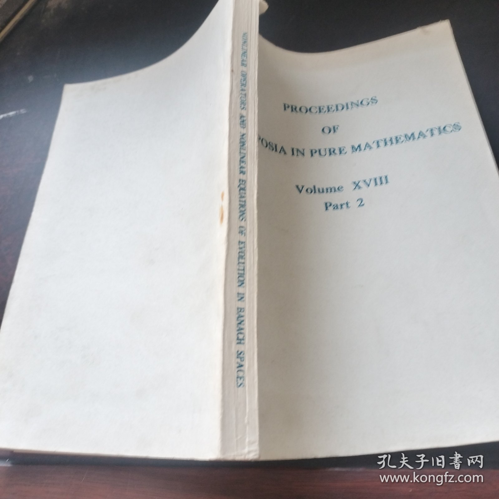 PROCEEDINGS OF SYMPOSIA IN PURE MATHEMATICS （非线性算子和巴拿赫空间中的演化的非线性方程 英文版.）