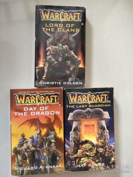 WARCRAFT #1,#2,#3:/DAY OF THE DRAGON/LORD OF THE CLANS/THE LAST GUARDIAN  （英文原版 WARCRAFT 1,2,3册合售，品好未阅）