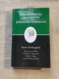 Philosophical Fragments, or a Fragment of Philosophy / Johannes Climacus, or De omnibus dubitandum est (Kierkegaard's Writings, VII) 克尔凯郭尔作品集第七卷【普林斯顿大学出版社，英文版】留意有笔迹